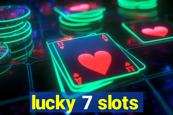 lucky 7 slots